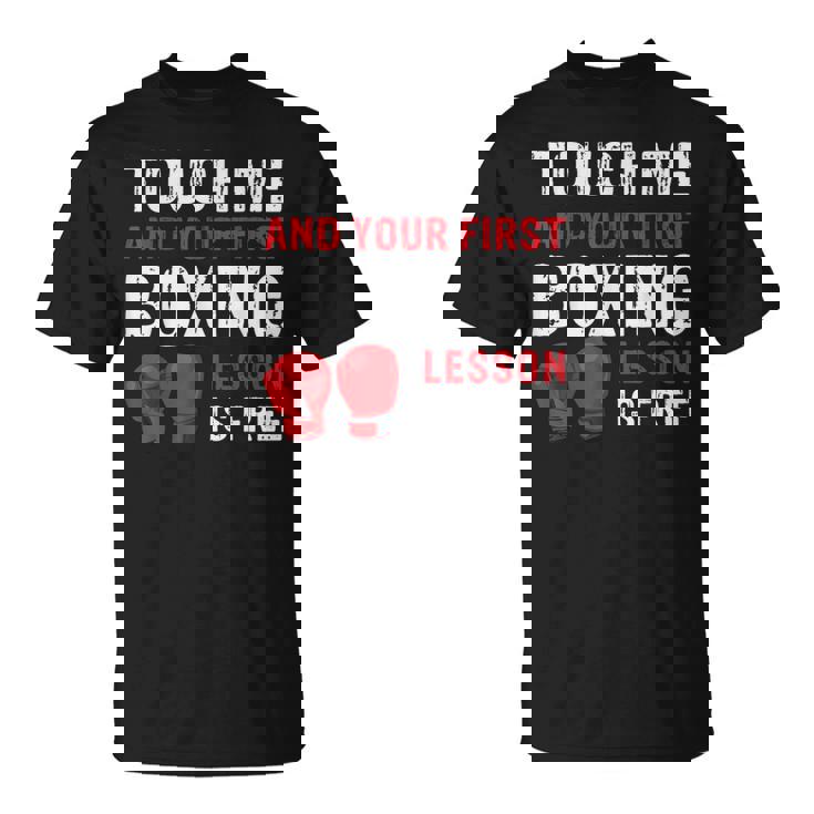 Touch Me And Your First Boxing Lesson Is Free マーシャルアーツ Tシャツ