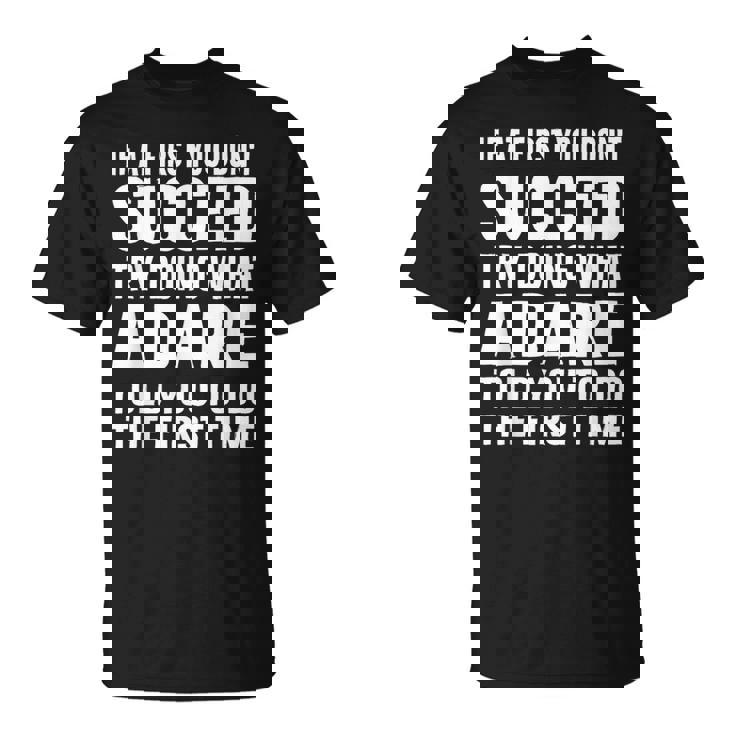 Try Doing What Adare Told Adare シャツ Tシャツ