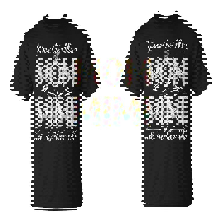 I Have Two Titles Mom And Mimi Mother's Day For Mama Grandma T-Shirt