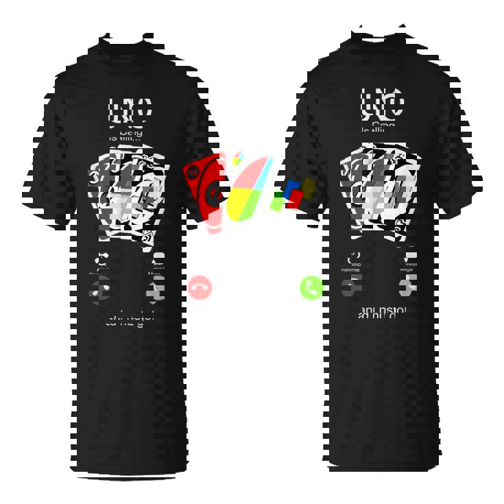 Uno Calls And I Must Be For Children Tシャツ