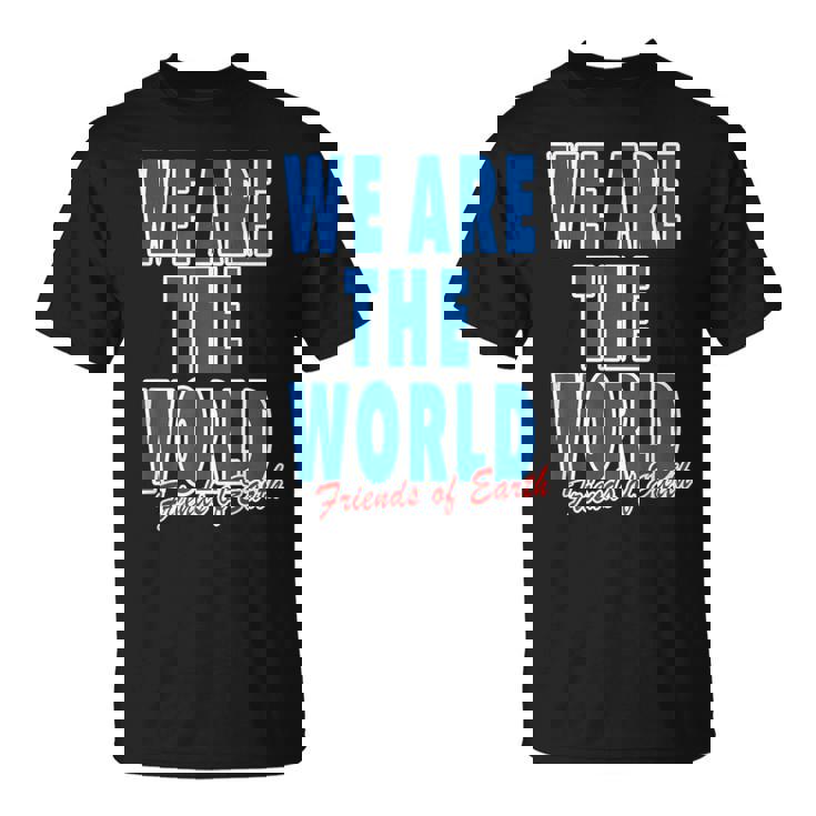 We Are The World ウィーアー ザ ワールド【英語 文字】80S パロディ メッセージ 面白い デザイン Tシャツ
