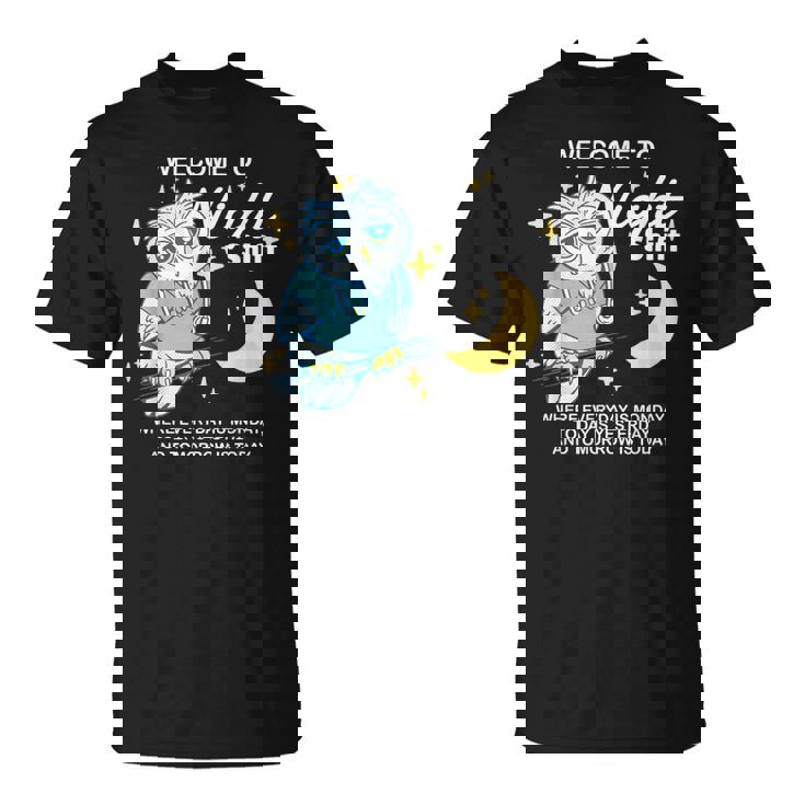 Willkommen Zur Nacht Arbeit Wo Jeder Tag Ein Monday Ist Tシャツ