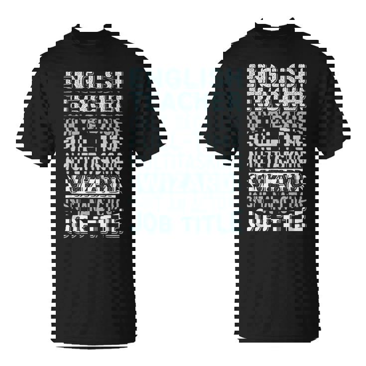 Wizard Job Title Quote English Teacher Camiseta unisex