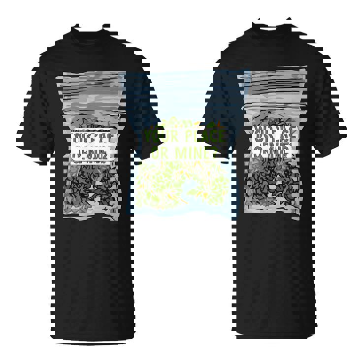 Your Place Or Mine Tシャツ