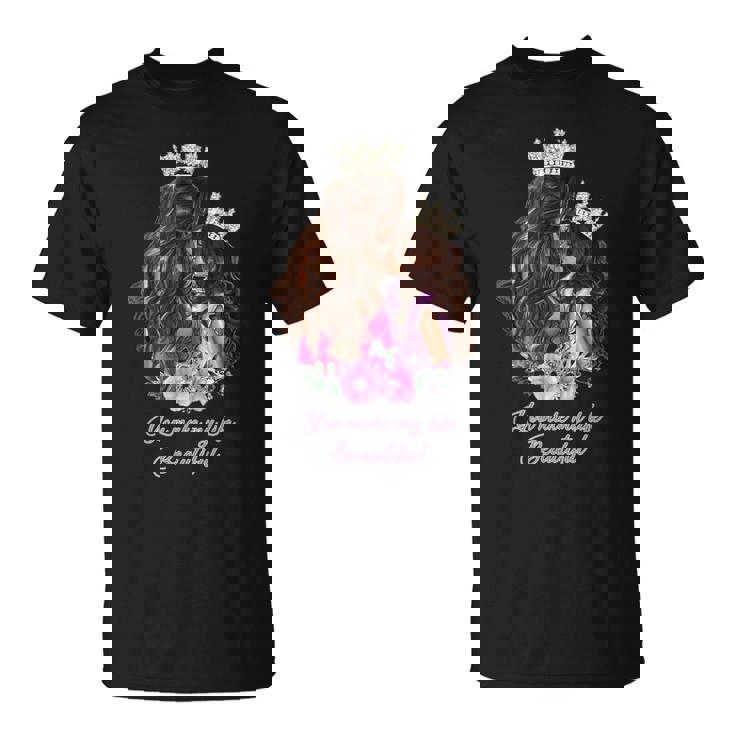 あなたは私の人生を美しくする Tシャツ