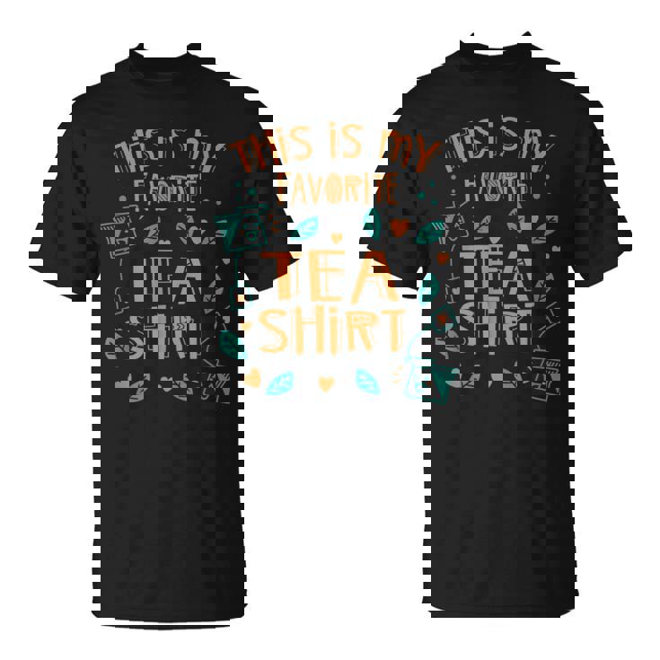 これが私の好きな紅茶のシャツです 恋人 お茶 ダジャレ ドリンク と言っています。 Tシャツ