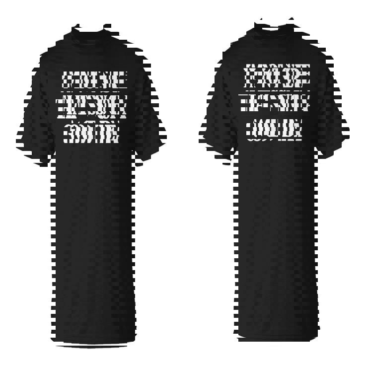 こんなにいいアイデアだとは思えない Tシャツ