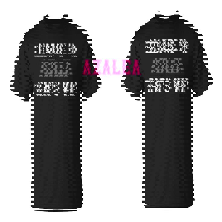 つつじ私がツツジだからこそ-ピンクのツツジの名前 Tシャツ