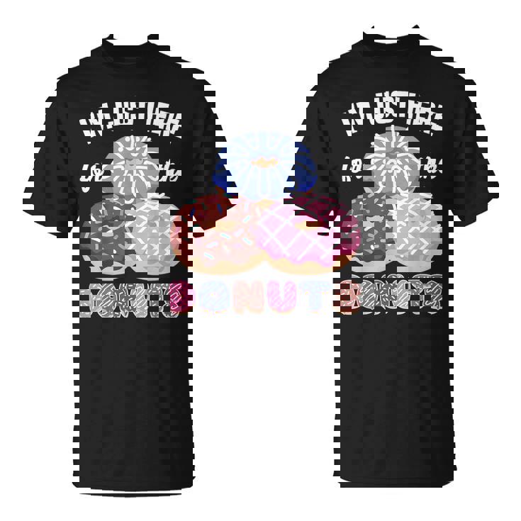 アイム・ジャスト・ヒア・フォー・ザ・ドーナツ・ファニー・ドーナツ・ラヴァー・ドーナツ Tシャツ