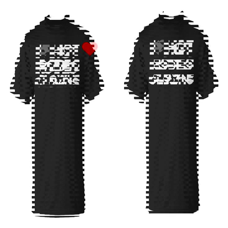 アイ・ラブ・ホット・ロデオ・クラウンズ・ファニー・ウェスタン・ロデオ・カウガール Tシャツ