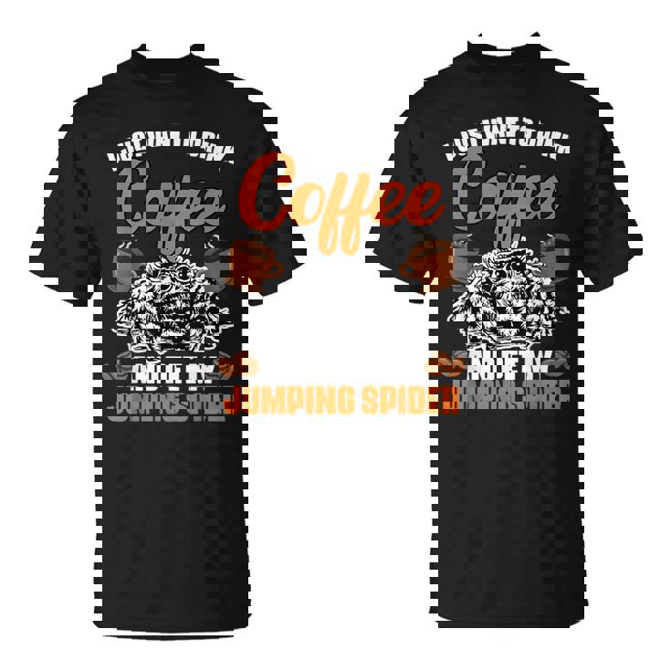 コーヒーを飲んで、面白いハエトリグモを撫でたいだけ Tシャツ