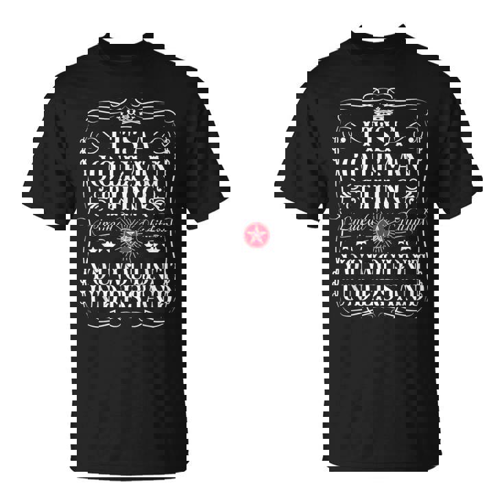 コールマン 名前 Its A Coleman Thing You Wouldn't Understand Tシャツ