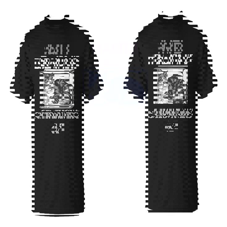 シュレディンガーの猫指名手配教師 物理科学教授 Tシャツ