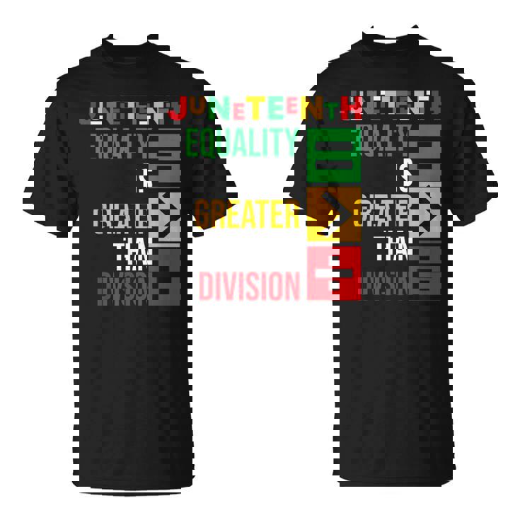 ジューンティーンスの平等は分裂よりも大きい Tシャツ