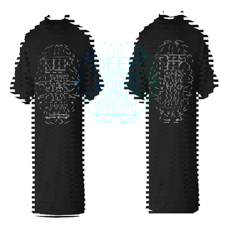 ディープラーニングの仕組み理由はわかりません-面白い機械学習 Tシャツ