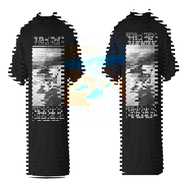 トララレロトララーラ-イタリアンブレインロットミーム Tシャツ