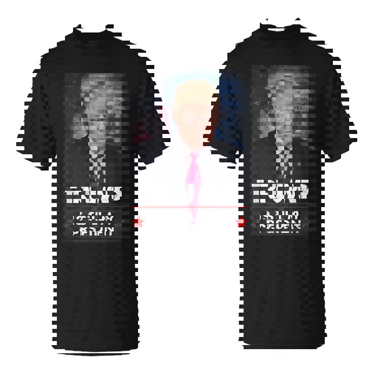 トランプはまだ私の大統領です Tシャツ