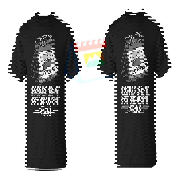 ハイキングは私の退職プラン 面白いアウトドア旅行 Tシャツ