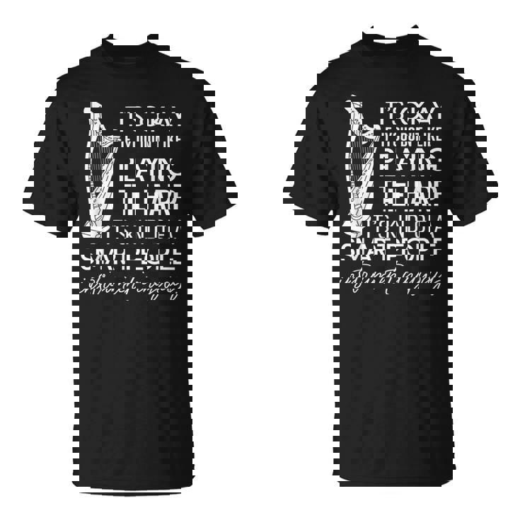 ハープを弾くのが嫌いなら大丈夫 Tシャツ