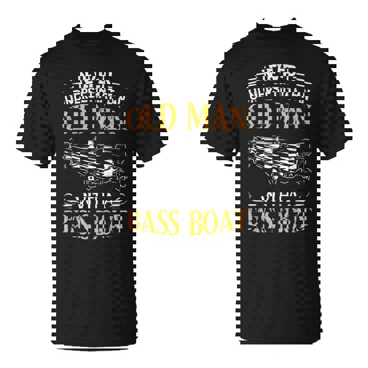 バスボート釣りの老人を決して過小評価しないでください Tシャツ