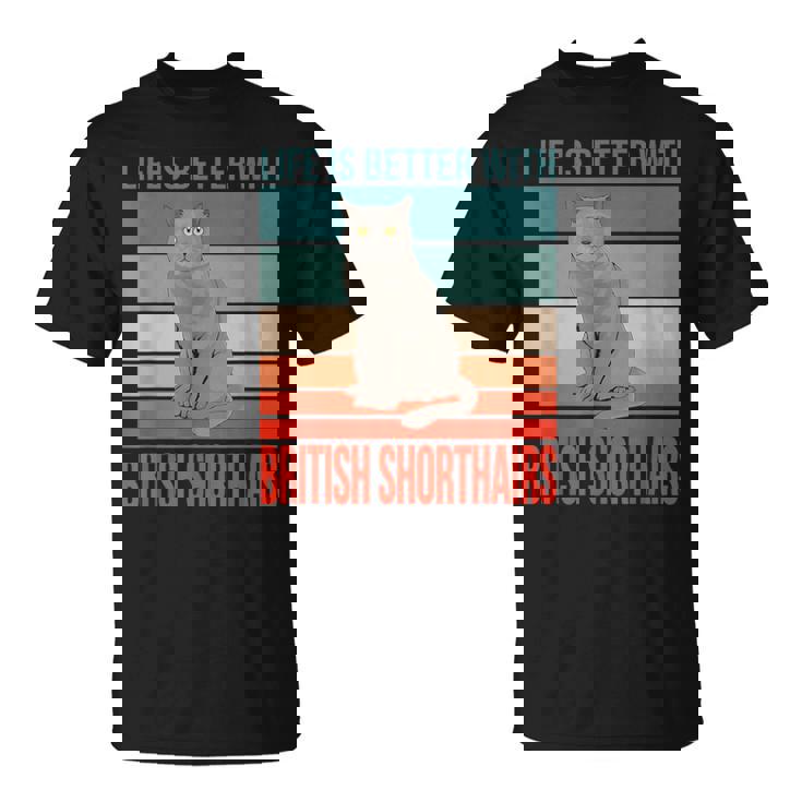 ブリティッシュショートヘア ライフ・イズ・ベター 子猫猫の飼い主 ブリティッシュショートヘア Tシャツ