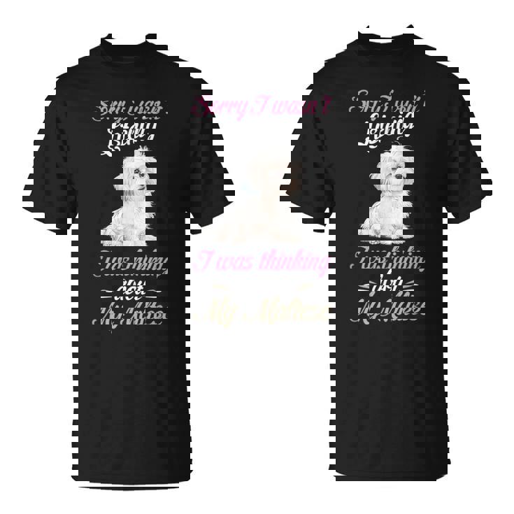 マルチーズすみません、マルチーズ犬の飼い主マルチプーの話を聞いていませんでした Tシャツ