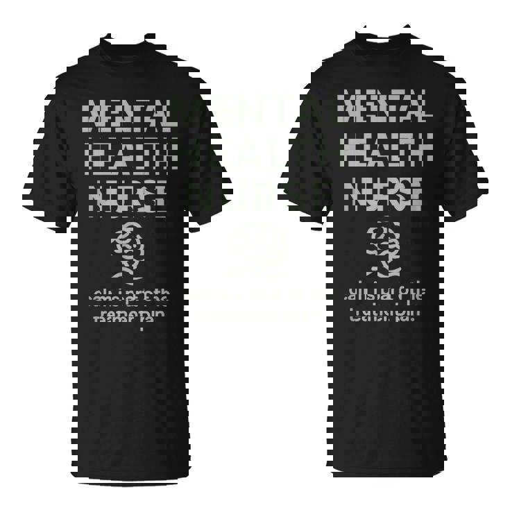 メンタルヘルス看護師の落ち着きはプランセラピストの一部です Tシャツ