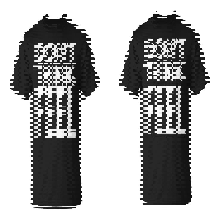 モチベーションを高める引用tシャツ Don't Think Feel インスピレーション Tシャツ