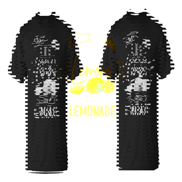 人生があなたにレモンを与えるとき、レモネードギフトを作る Tシャツ
