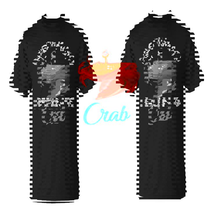 人類を拒絶するカニに戻る進化カニを抱きしめろ Tシャツ