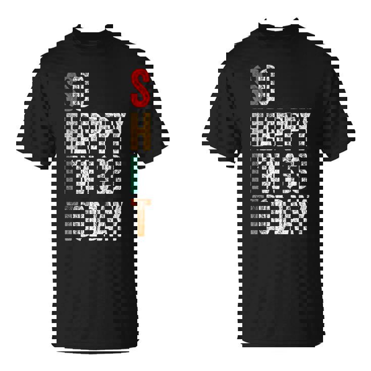 今日は33歳だおもしろい33歳の誕生日 Tシャツ