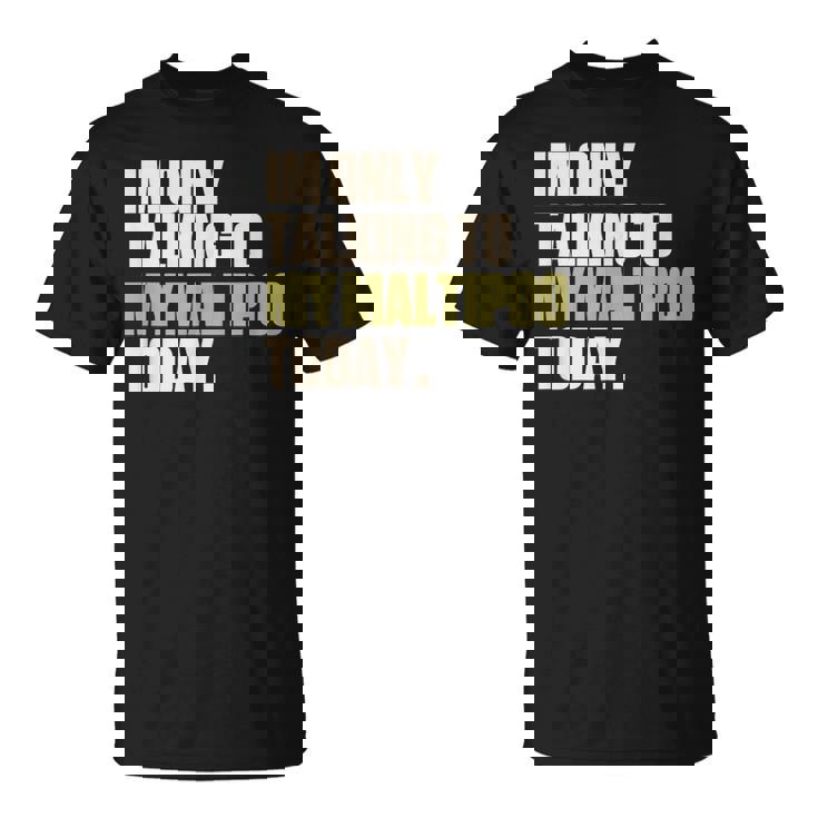 今日は私のマルプーとだけ話している Tシャツ