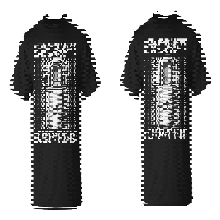 倫理的ハッキング アナリスト 倫理的サイバーセキュリティ Encrypt Everything Tシャツ