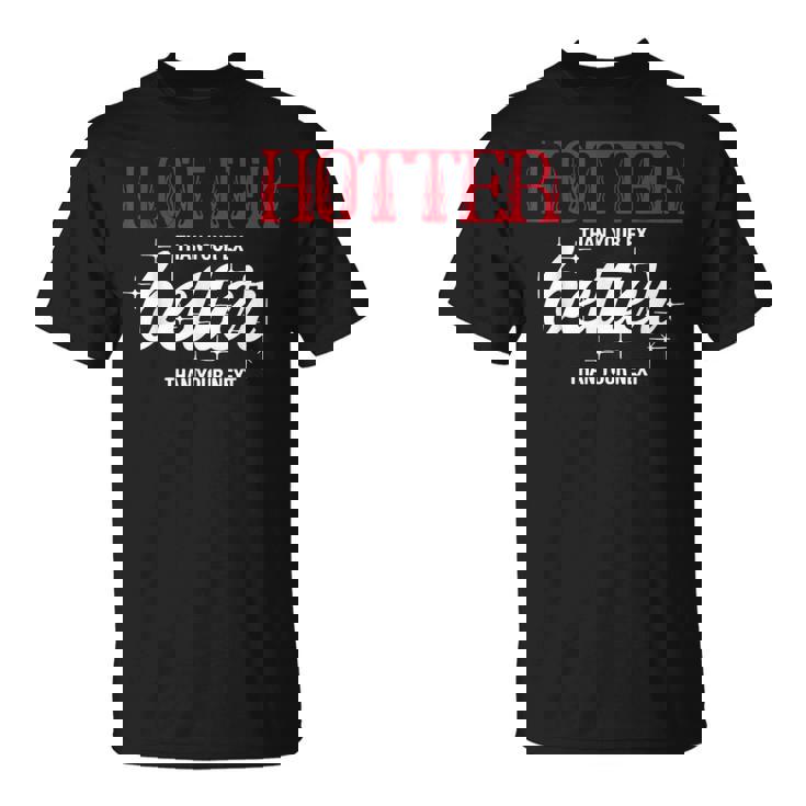 元カレより暑い-次の面白い彼氏よりもいい Tシャツ