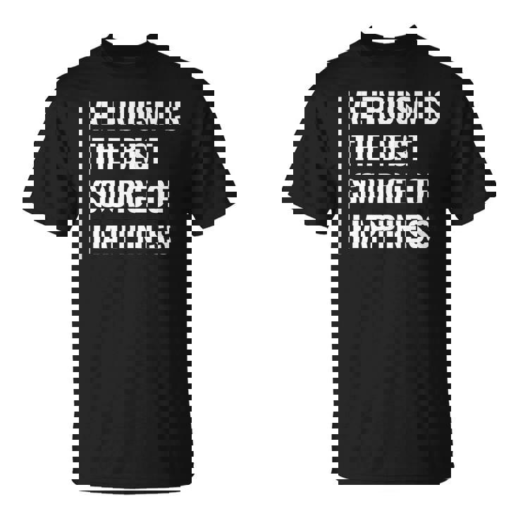 利他主義は幸福の源。利他主義者デザイン Tシャツ