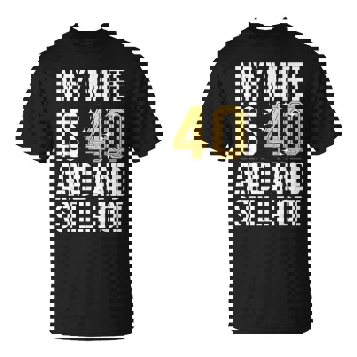 妻 40歳 誕生日プレゼント 妻は40歳でまだ暑い Tシャツ