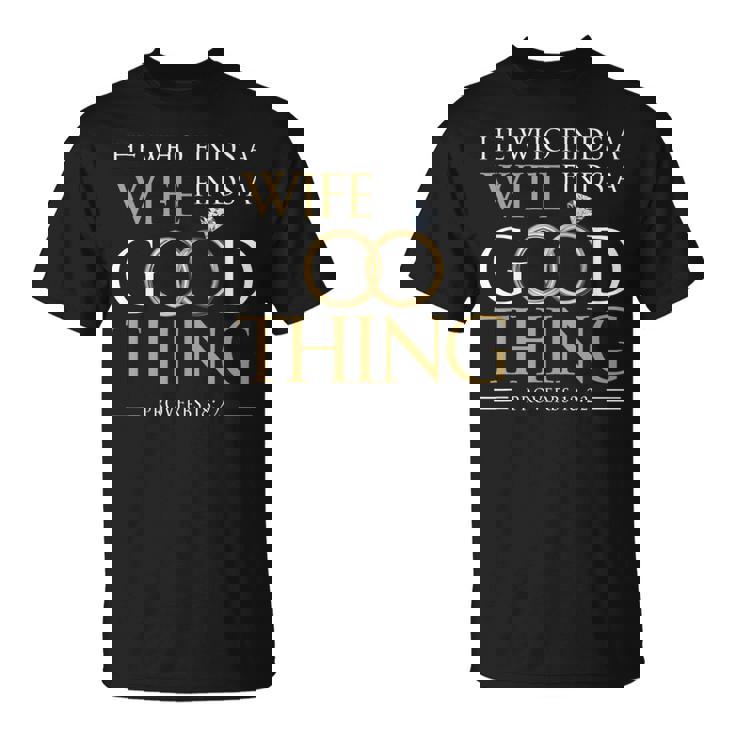 妻を見つけた彼は、良いことを見つける 夫のことわざ 18 22 Tシャツ