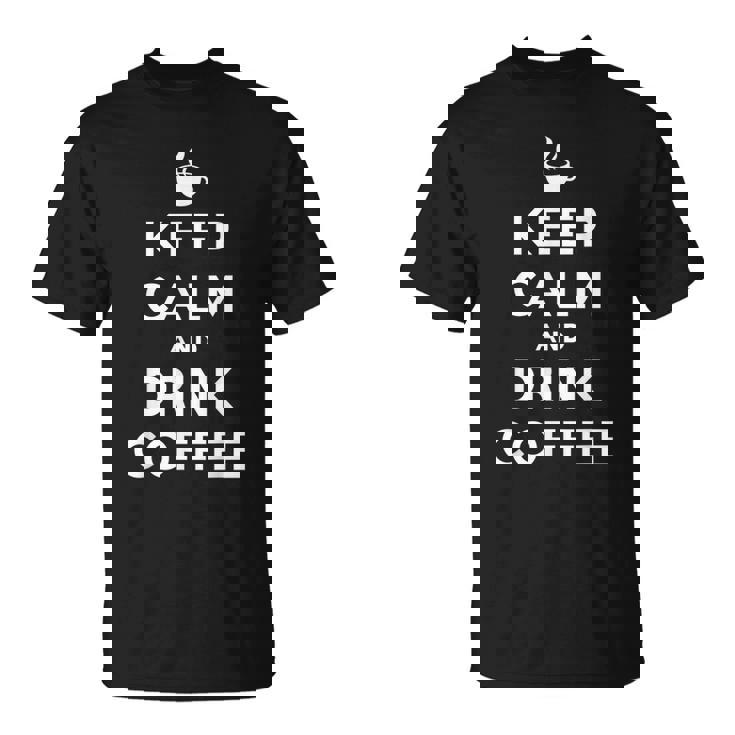 平静を保ち コーヒーを飲む Keep Calm And Drink Coffee Tシャツ