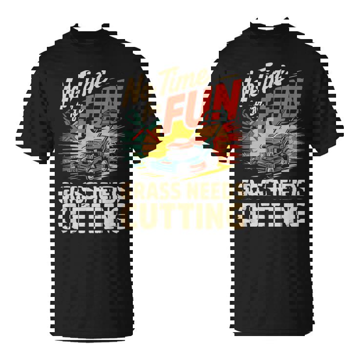 楽しい草刈りの必要がない 面白い芝刈り Tシャツ