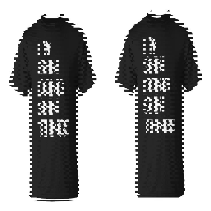 私はhinです。Shin が行うことを行う。 Tシャツ