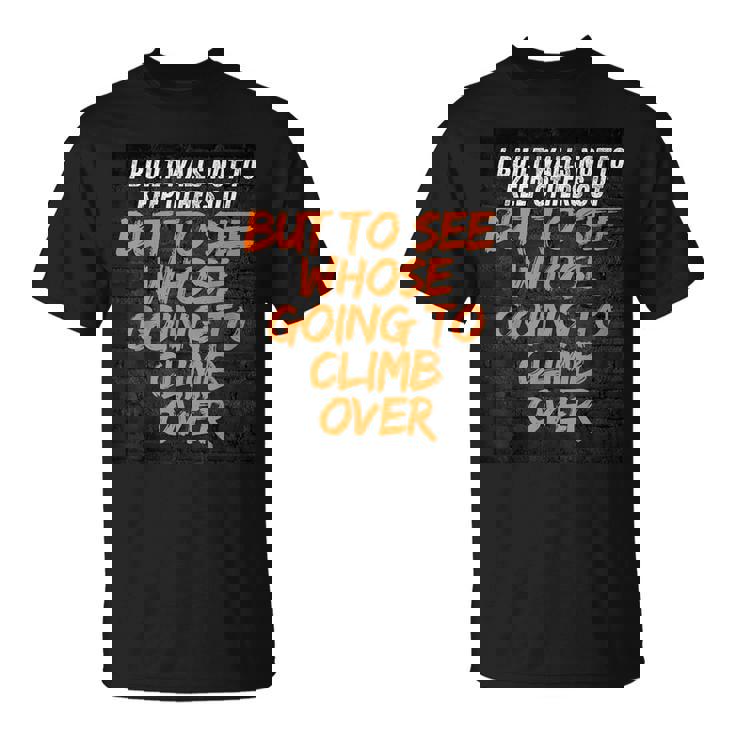 私は他の人を締め出すのではなく、見るために壁を作りました。 Tシャツ