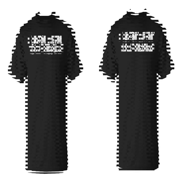 私は常連になるつもりはなかった Tシャツ