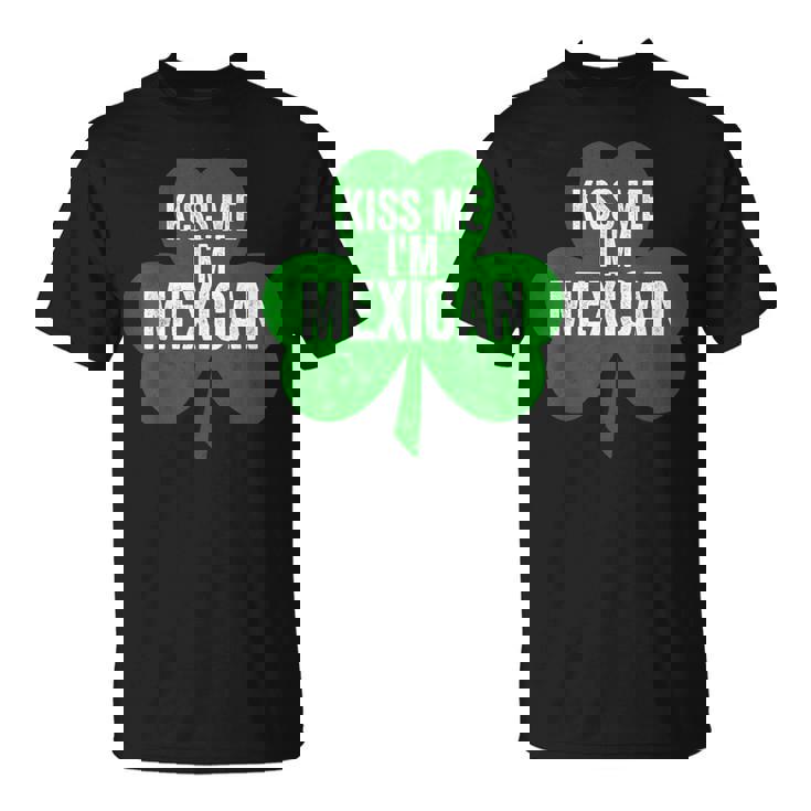 聖パトリックデー 面白いギフト Kiss Me I'm Mexican Tシャツ