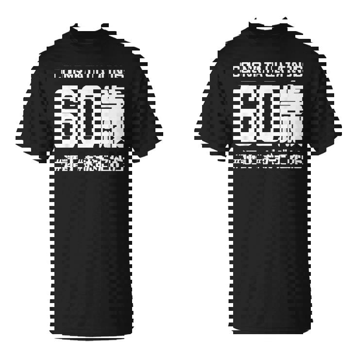 誕生日 誕生日おめでとう 60歳 ネタ ジョーク ギャグ お笑い ツッコミ 60祝い 長寿祝い おもしろ Tシャツ