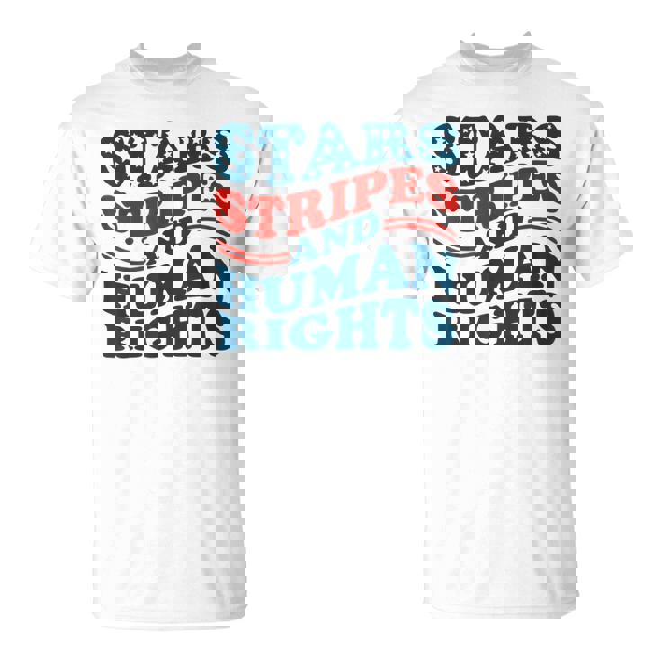 4Th Of July Stars Stripes & Human Rights Women's Rights T-Shirt