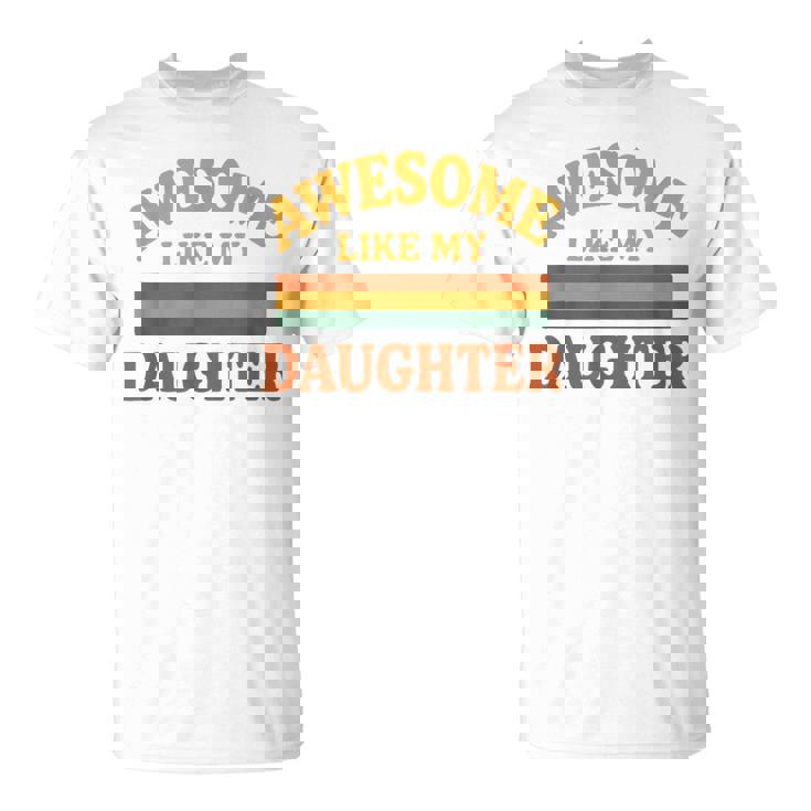 Awesome Like My Daughter レトロ親子絆ファミリー誇り娘 Tシャツ
