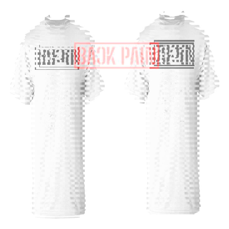 Back Pain In This Area On The Back Tシャツ