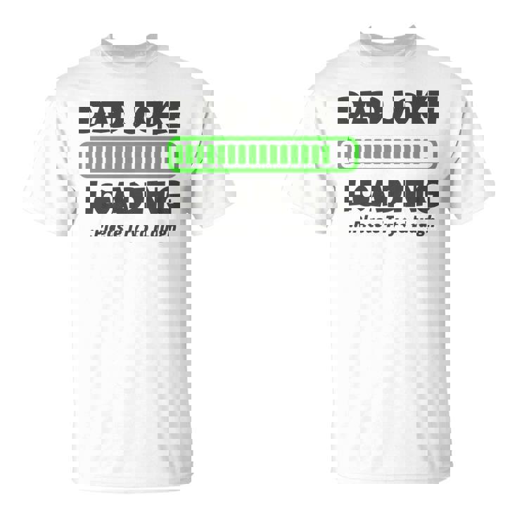 Dad Joke Loading Please Try To Laugh 面白い父の日 長袖tシャツ Tシャツ