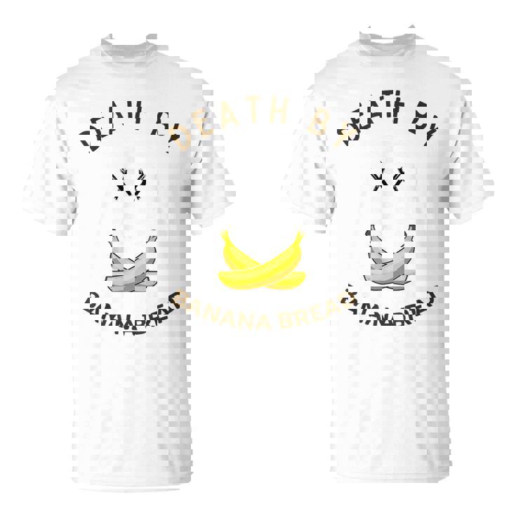 Death By Banana Bread Tシャツ