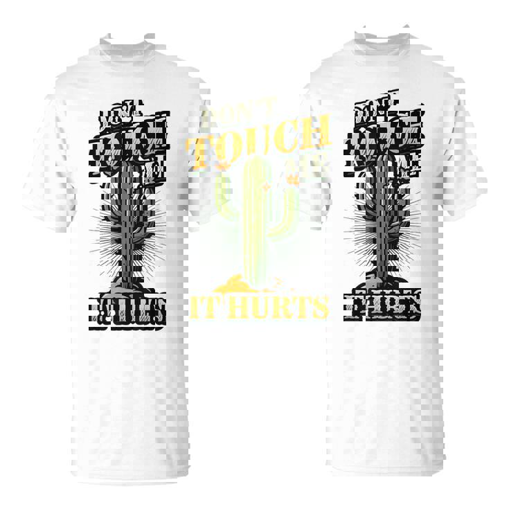 Don't Touch Me It Hurts – サボテンの反社会的ユーモア Tシャツ